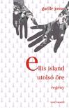 Gaelle Josse - Ellis Island utolsó őre