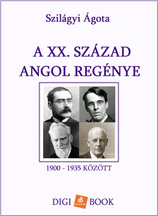 Ágota Szilágyi - A XX. század angol regénye [eKönyv: epub, mobi]