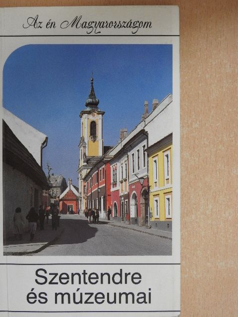 Pallai Katalin - Szentendre és múzeumai [antikvár]