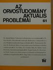 Dr. Böszörményi Ernő - Az orvostudomány aktuális problémái 61. [antikvár]