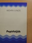 Mohai V. Lajos - Papírbóják (dedikált példány) [antikvár]