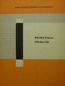 Selmeczi Ferenc - Mechanikai példatár [antikvár]