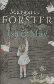 Margaret Forster - Isa & May [antikvár]
