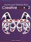 Robert E. Stanley Sr. - Northwest Native Arts: Creative Colors 2 [antikvár]