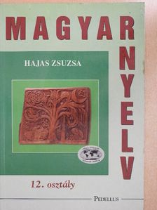 Hajas Zsuzsa - Magyar nyelv 12. [antikvár]