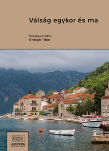 Tibor (szerk.) Ördögh - Válság egykor és ma [eKönyv: epub, mobi, pdf]