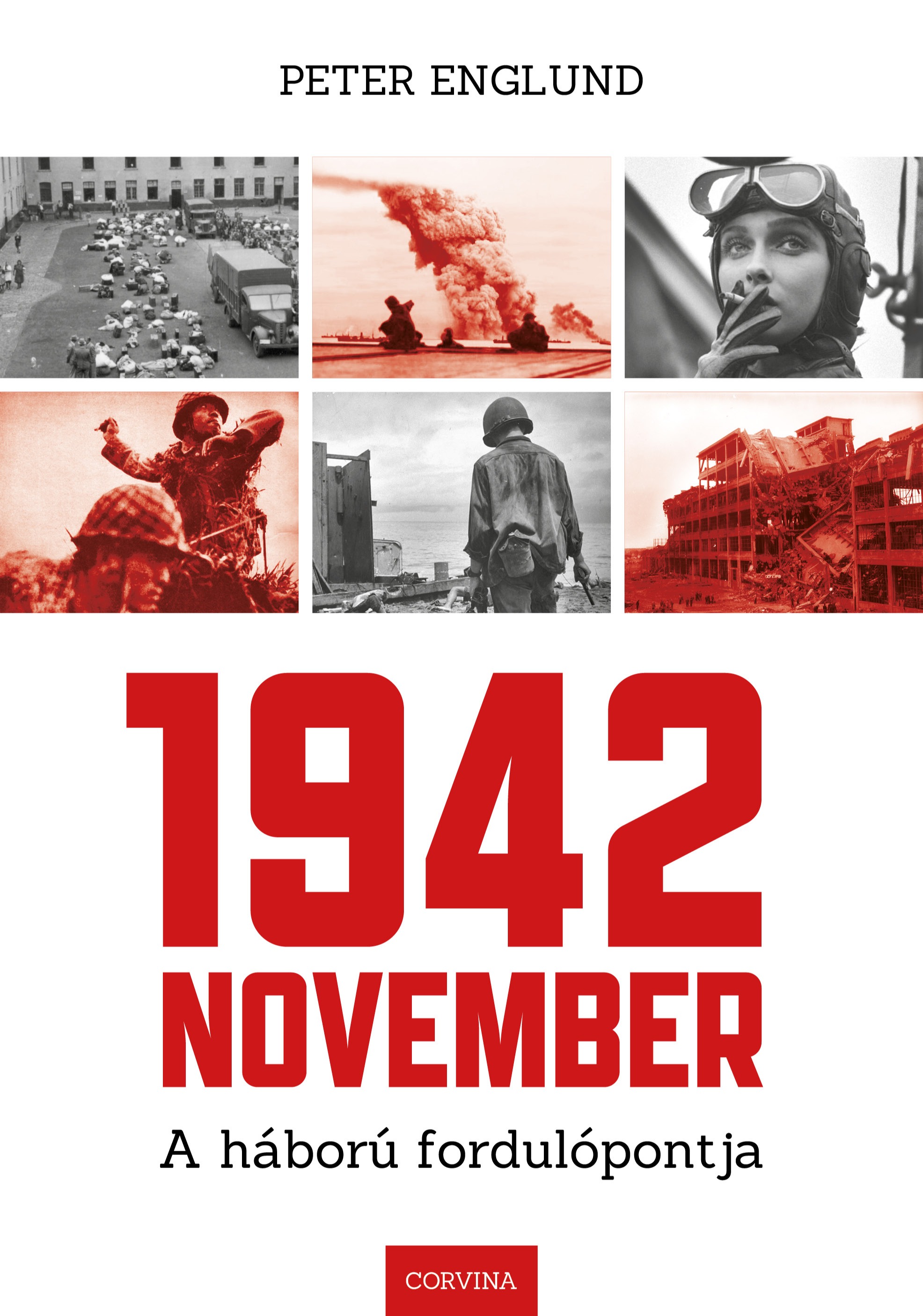 Peter Englund - 1942 November - A háború fordulópontja [eKönyv: epub, mobi]