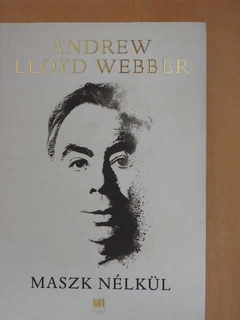 Andrew Lloyd Webber - Maszk nélkül [antikvár]