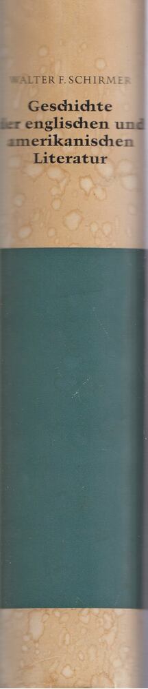 Walter F. Schirmer - Geschichte der englischen und amerikanischen Literatur [antikvár]