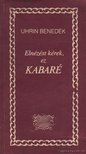 Uhrin Benedek - Elnézést kérek, ez kabaré [antikvár]