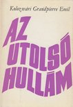 KOLOZSVÁRI GRANDPIERRE EMIL - Az utolsó hullám [antikvár]