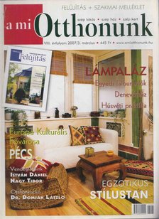 Vérti Zsuzsanna - A mi otthonunk VIII. évf. 2007/3. március [antikvár]