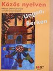 Gönczi Ferenc - Közös nyelven Ungon, Berken (dedikált példány) [antikvár]
