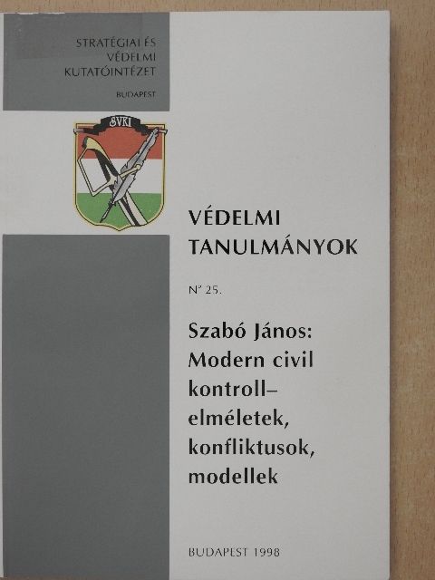 Szabó János - Modern civil kontrollelméletek, konfliktusok, modellek [antikvár]