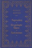 Sapper, Agnes - Regine Lenz / Ein geplagter Mann / Hoch droben [antikvár]