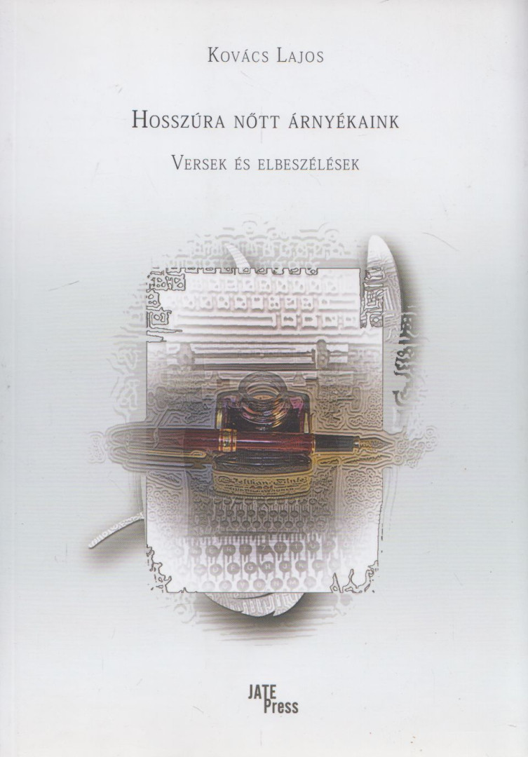 Kovács Lajos - Hosszúra nőtt árnyékaink [antikvár]