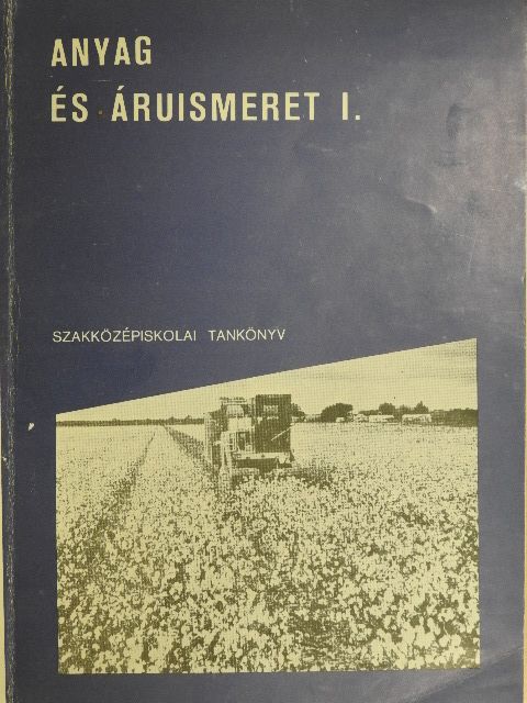 Bock Sándor - Anyag- és áruismeret I. [antikvár]