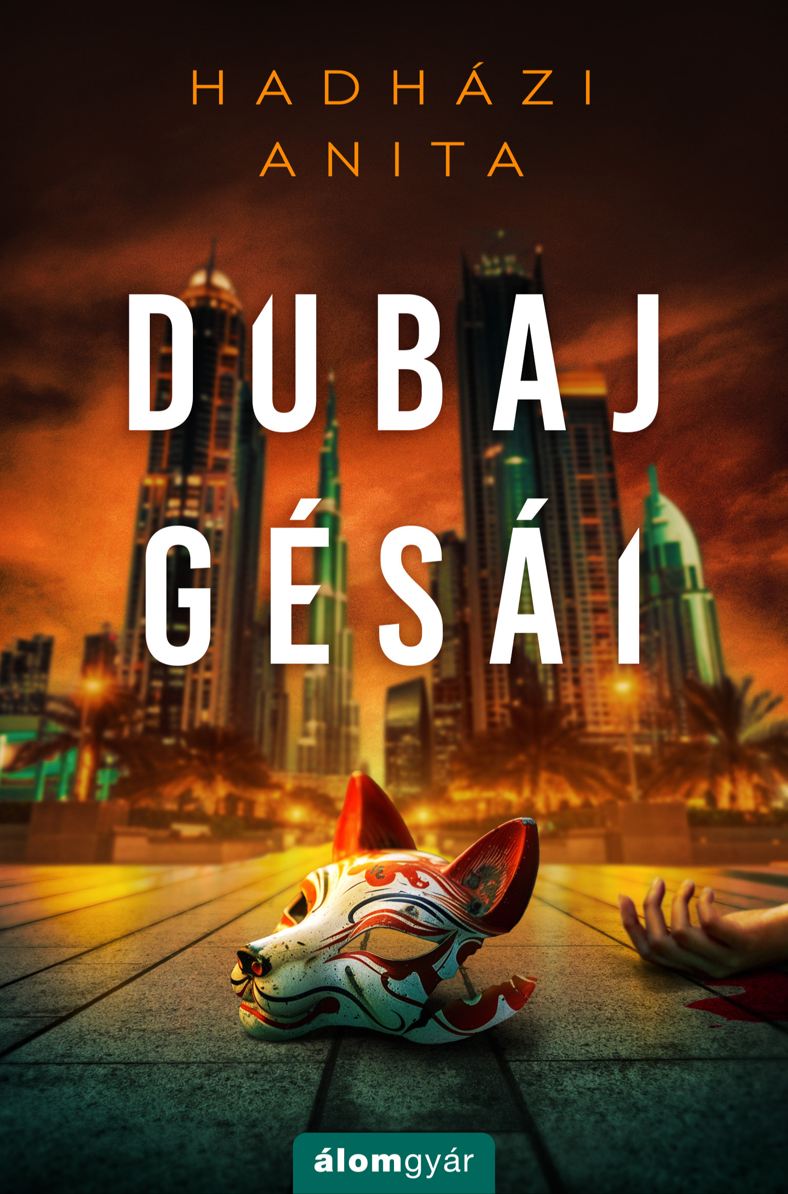 Hadházi Anita - Dubaj gésái [eKönyv: epub, mobi]