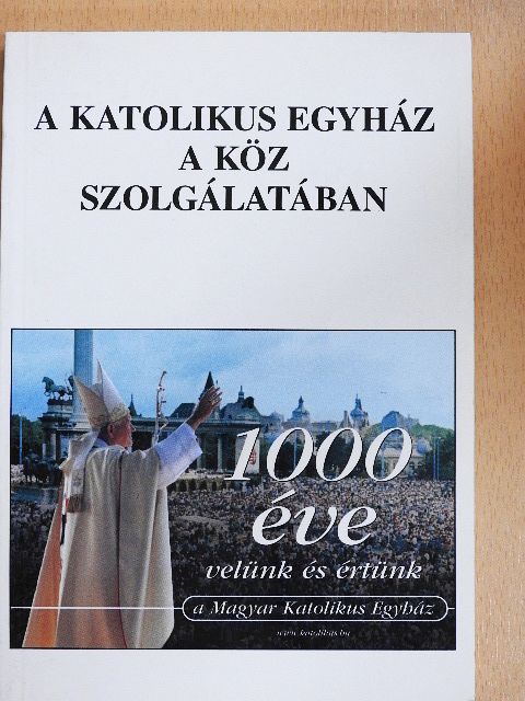 Bajzák Eszter - A Katolikus Egyház a köz szolgálatában [antikvár]