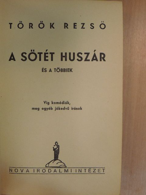 Török Rezső - A sötét huszár és a többiek [antikvár]