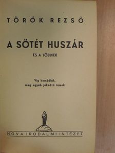 Török Rezső - A sötét huszár és a többiek [antikvár]