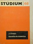 J. T. Frolov - Genetika és dialektika [antikvár]