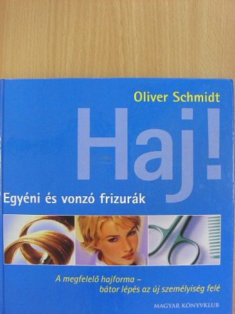 Oliver Schmidt - Haj! [antikvár]