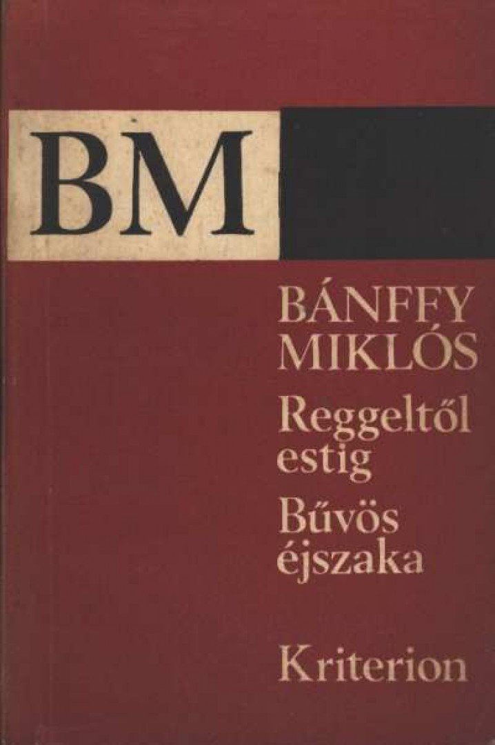 BÁNFFY MIKLÓS - Reggeltől estig / Bűvös éjszaka [antikvár]