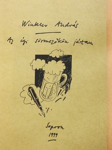 Winkler András - Az égi sörmezőkön jártam (dedikált példány) [antikvár]