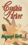 Cynthia Parker - Mennyi férfi...! [antikvár]