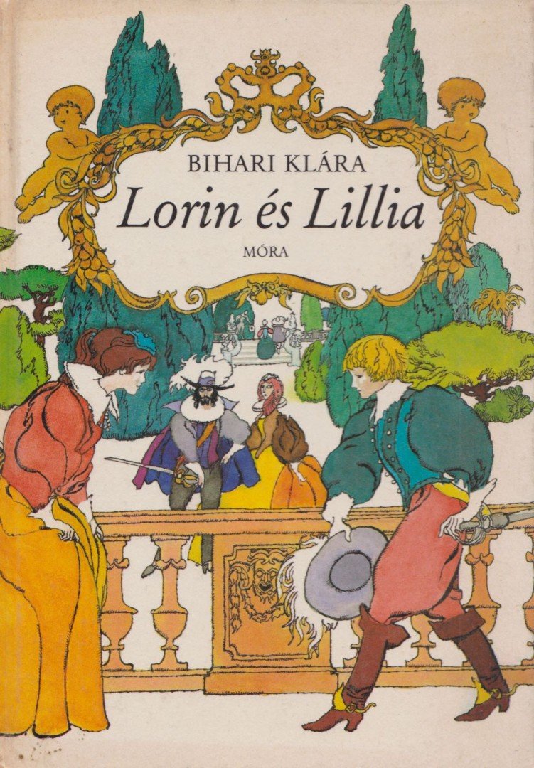 BIHARI KLÁRA - Lorin és Lillia [antikvár]