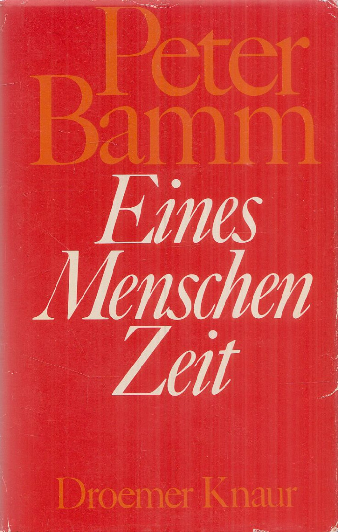 Peter Bamm - Eines Menschen Zeit [antikvár]