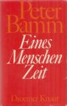 Peter Bamm - Eines Menschen Zeit [antikvár]