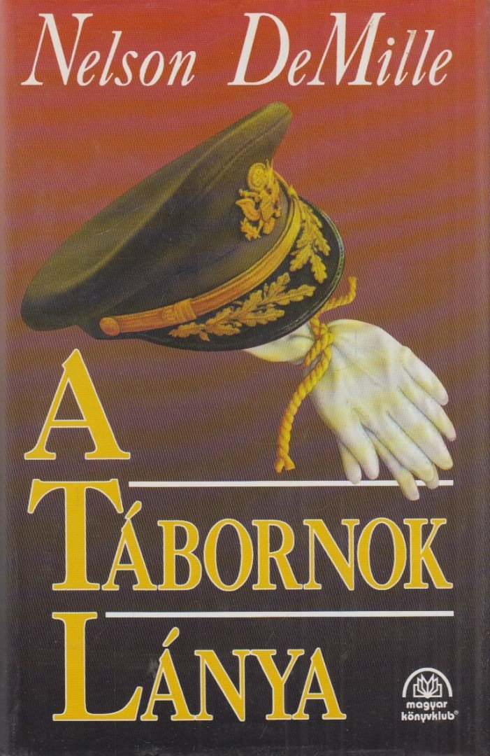 DEMILLE, NELSON - A tábornok lánya [antikvár]