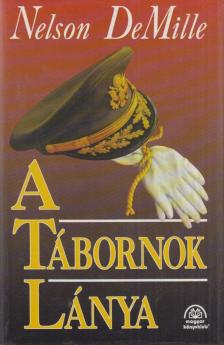 DEMILLE, NELSON - A tábornok lánya [antikvár]