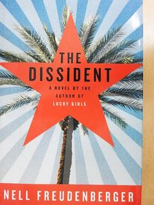 Nell Freudenberger - The Dissident [antikvár]