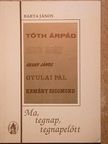 Barta János - Ma, tegnap, tegnapelőtt [antikvár]