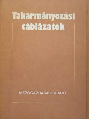 Balogh József - Takarmányozási táblázatok [antikvár]