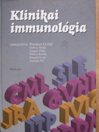 Antal-Szalmás Péter - Klinikai immunológia [antikvár]