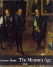 Germain Bazin - The Museum Age [antikvár]