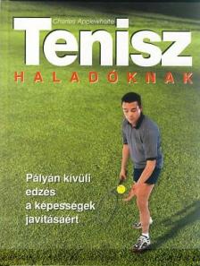 APPLEWHAITE, CHARLES - Tenisz haladóknak [antikvár]