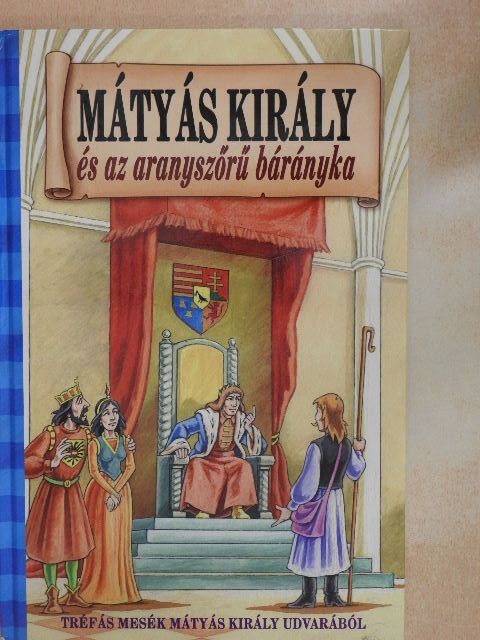 Szöllősi Péter - Mátyás király és az aranyszőrű bárányka [antikvár]