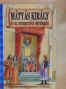 Szöllősi Péter - Mátyás király és az aranyszőrű bárányka [antikvár]