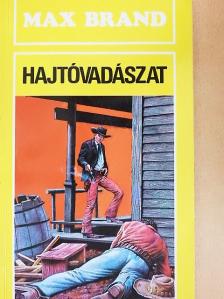 Max Brand - Hajtóvadászat [antikvár]