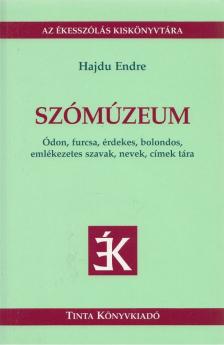 Hajdu Endre - Szómúzeum [antikvár]