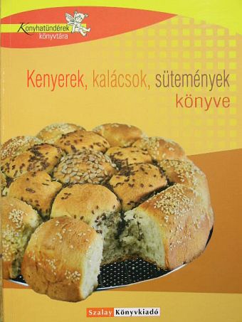 Boda Zoltánné - Kenyerek, kalácsok, sütemények könyve [antikvár]