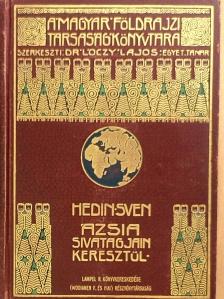 Hedin Sven - Ázsia sivatagjain keresztül [antikvár]