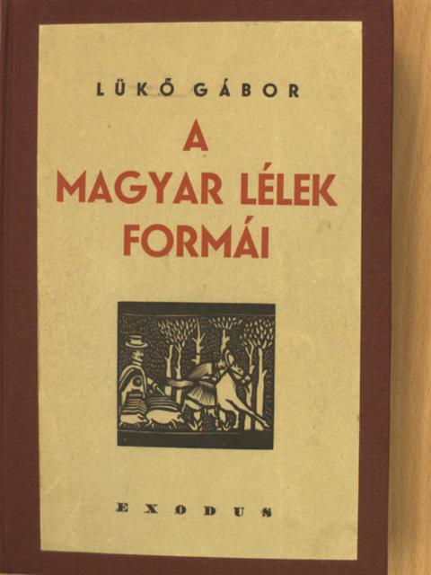 Lükő Gábor - A magyar lélek formái [antikvár]
