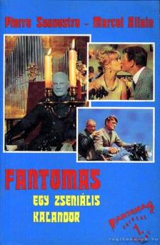 Souvestre, Pierre, Allain, Marcel - Fantomas egy zseniális kalandor [antikvár]
