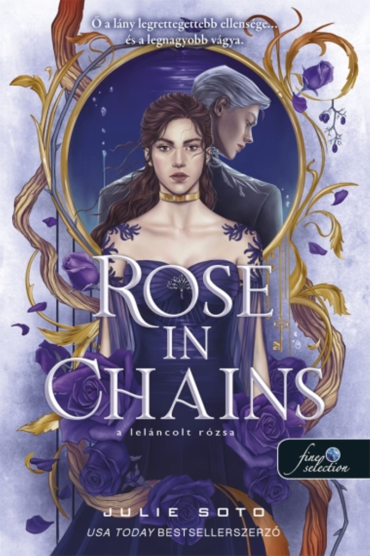 Julie Soto - Rose in Chains - A leláncolt rózsa